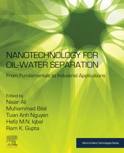 9780323955171: Nanotechnology for Oil-Water Separation: From Fundamentals to Industrial Applications (Micro and Nano Technologies)