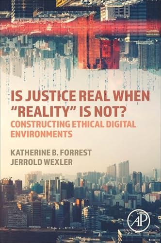 9780323956208: Is Justice Real When “Reality is Not?: Constructing Ethical Digital Environments