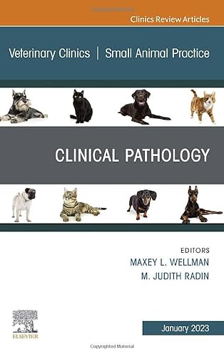 Imagen de archivo de Clinical Pathology, an Issue of Veterinary Clinics of North America: Small Animal Practice: Volume 53-1 a la venta por ThriftBooks-Dallas