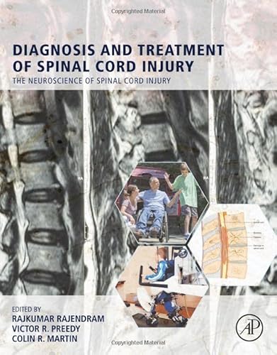 9780323991988: Diagnosis and Treatment of Spinal Cord Injury / Cellular, Molecular, Physiological, and Behavioral Aspects of Spinal Cord Injury: The Neuroscience of Spinal Cord Injury