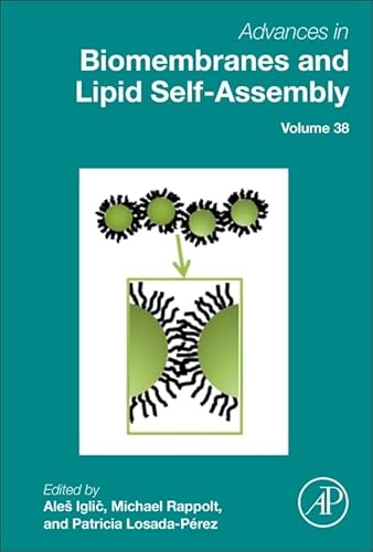 9780323992466: Advances in Biomembranes and Lipid Self-Assembly: Volume 38