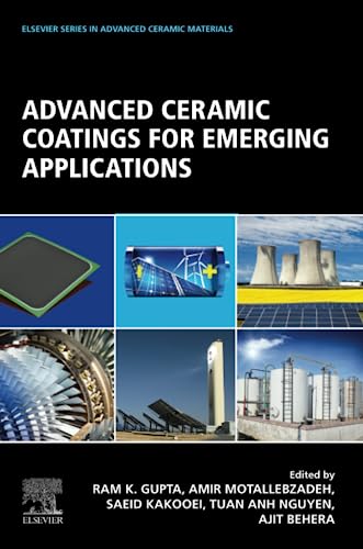 Stock image for Advanced Ceramic Coatings for Emerging Applications (Elsevier Series on Advanced Ceramic Materials) for sale by Brook Bookstore On Demand