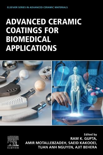 Stock image for Advanced Ceramic Coatings for Biomedical Applications (Elsevier Series on Advanced Ceramic Materials) for sale by Brook Bookstore On Demand