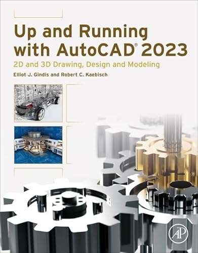 Stock image for Up and Running with AutoCAD 2023: 2D and 3D Drawing, Design and Modeling for sale by BooksRun