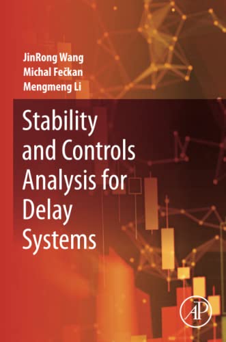 9780323997928: Stability and Controls Analysis for Delay Systems