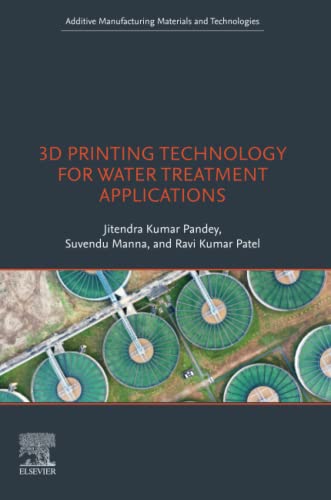 Stock image for 3D Printing Technology for Water Treatment Applications (Additive Manufacturing Materials and Technologies) for sale by Brook Bookstore On Demand