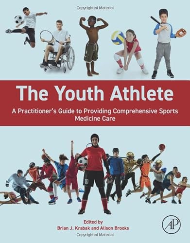 Imagen de archivo de The Youth Athlete: A Practitioner?s Guide to Providing Comprehensive Sports Medicine Care a la venta por Brook Bookstore On Demand