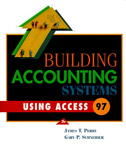 9780324000764: Building Accounting Systems Using Access '97