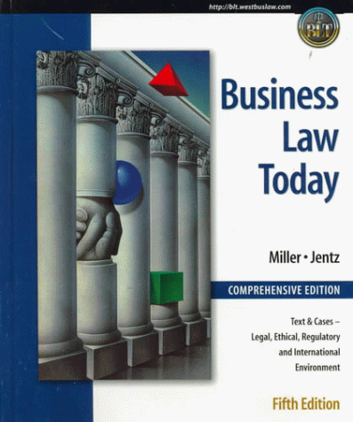 Business Law Today, Comprehensive: Text, Cases, Legal, Ethical, Regulatory, and International Environment (9780324004175) by Miller, Roger LeRoy; Jentz, Gaylord A.