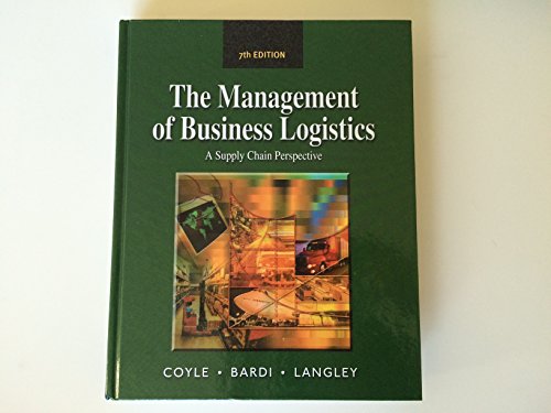 Stock image for The Management of Business Logistics : A Supply Chain Perspective; 7th Edition for sale by a2zbooks