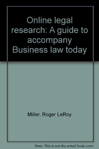 Imagen de archivo de Online legal research: A guide to accompany Business law today a la venta por The Book Cellar, LLC