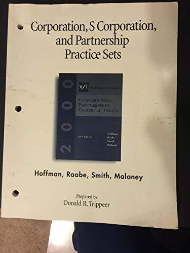 Practice Sets WFT:Corporations: 2000 (9780324012736) by Hoffman, William; Raabe, William A; Smith, James E.