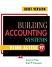 Imagen de archivo de Building Accounting Systems Using Access 97, Brief Edition a la venta por Solr Books
