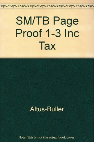 SM/TB Page Proof 1-3 Inc Tax (9780324021202) by Altus-Buller; Whittenburg