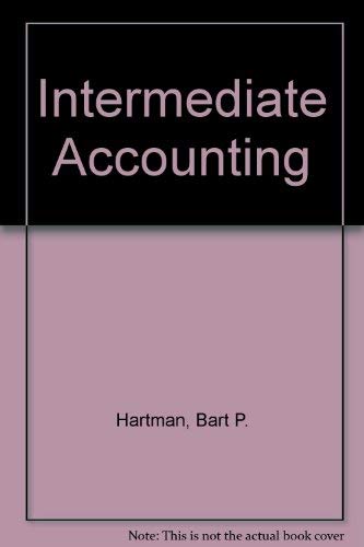 Intermediate Accounting: Student Solutions Manual (9780324023282) by Hartman, Bart P.; Reckers, Philip M. J.; Knoblett, James A.; Harper, Robert M.; Harper, Robert; Reckers, Philip M.