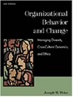 Stock image for Organizational Behavior and Change : Managing Diversity, Cross-Cultural Dynamics, and Ethics for sale by Better World Books Ltd