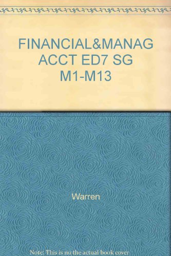 Study Guide Chpts M1-M13 Financial and Managerial Accounting (9780324054613) by Warren, Carl S.; Reeve, James M.; Fess, Philip E.