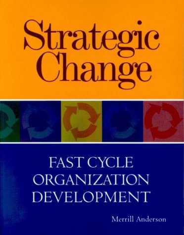 Beispielbild fr Strategic Change : Fast Cycle Organizational Development zum Verkauf von Better World Books