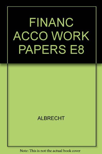 Working Papers, Financial Accounting (9780324067637) by Klooster, Dale A.; Allen, Warren; Albrecht, W. Steve; Stice, James D.; Stice, Earl K.