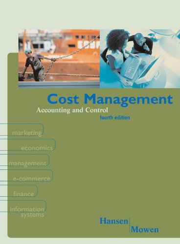 Cost Management: Accounting & Control: Accounting and Control - R. Hansen, Don and Maryanne M. Mowen