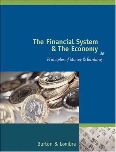 The Financial System and the Economy: Principles of Money and Banking (9780324071825) by Burton, Maureen; Lombra, Raymond