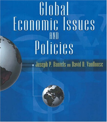 Imagen de archivo de Global Economic Issues and Policies with Economic Applications Daniels, Joseph and VanHoose, David a la venta por Aragon Books Canada