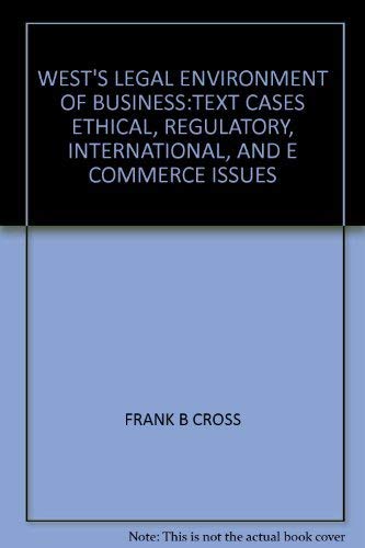 9780324072945: WEST'S LEGAL ENVIRONMENT OF BUSINESS:TEXT CASES ETHICAL, REGULATORY, INTERNAT...