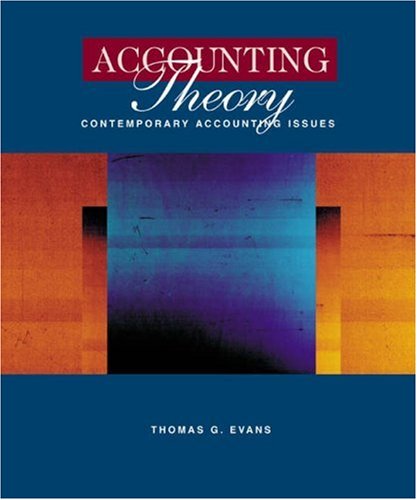 Accounting Theory: Contemporary Accounting Issues (9780324107845) by Evans, Thomas G.