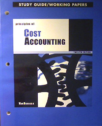 Imagen de archivo de Principles of Cost Accounting: Study Guide and Working Papers, 12th Edition a la venta por HPB-Red
