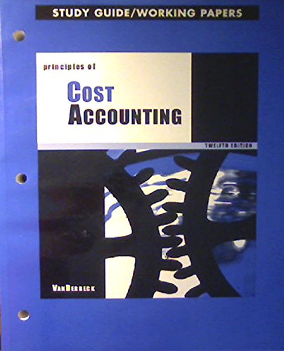 Stock image for Principles of Cost Accounting: Study Guide and Working Papers, 12th Edition for sale by HPB-Red