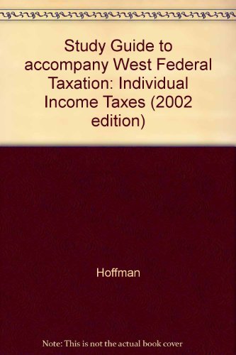 Stock image for Study Guide to accompany West Federal Taxation Individual Income Taxes for sale by Wonder Book