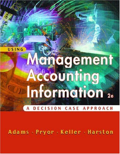 Beispielbild fr Using Management Accounting Information: A Case Decision Approach zum Verkauf von Wonder Book