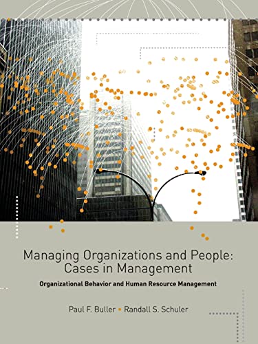 9780324116878: Managing Organizations and People: Cases in Management, Organizational Behavior and Human Resource Management: Caes In Management; Organizational Behavior and Human Resource Management