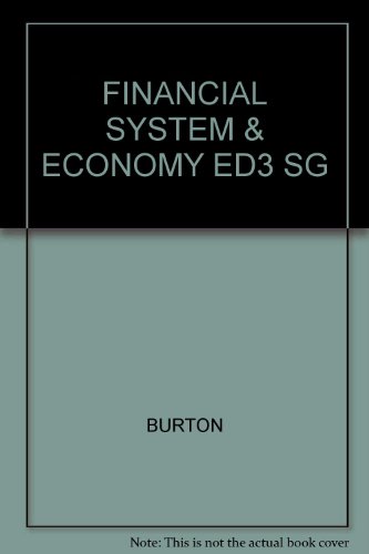 Study Guide to accompany Financial System and the Economy: Principles of Money and Banking (9780324120738) by Burton, Maureen; Lombra, Raymond