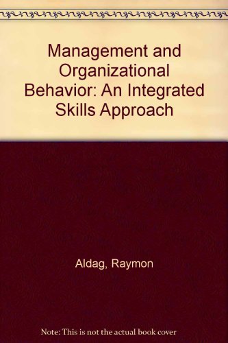 9780324125603: Organizational Behavior and Management : An Integrated Skills Approach