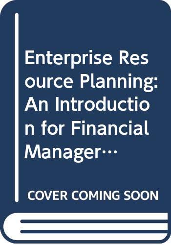 Enterprise Resource Planning: An Introduction for Financial Managers (9780324151565) by Schneider, Gary