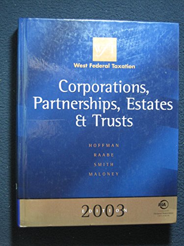 Imagen de archivo de West Federal Taxation 2003 : Corporations, Partnerships, Estates and Trusts a la venta por Better World Books