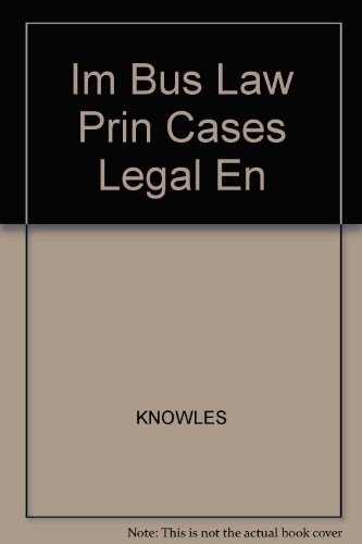 Im Bus Law Prin Cases Legal En (9780324153699) by KNOWLES