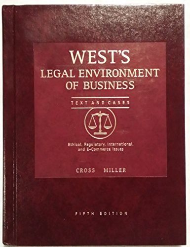 Imagen de archivo de West's Legal Environment of Business; Text and Cases - Ethical, Regulatory, International, and E-Commerce Issues a la venta por NWJbooks