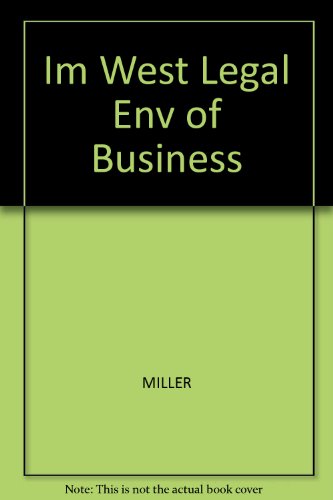 Im West Legal Env of Business (9780324154672) by MILLER