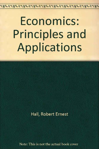 9780324168532: Economics: Principles and Applications