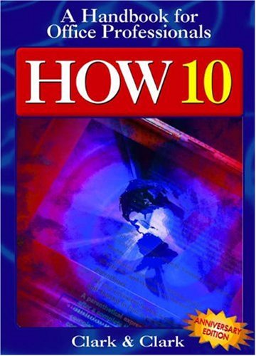 Stock image for How 10: Handbook for Office Professionals (HOW (HANDBOOK FOR OFFICE WORKERS)) for sale by BooksRun