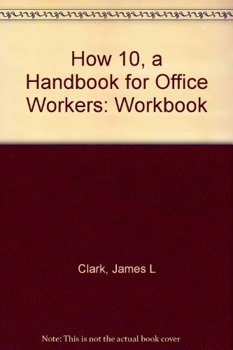 9780324178845: How 10, a Handbook for Office Workers: Workbook