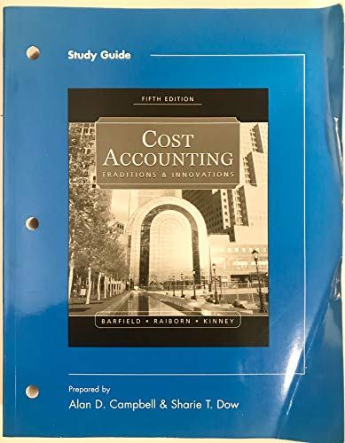 Beispielbild fr Cost Accounting: Traditions and Innovations (Barfield, Raiborn, Kinney): Study Guide / 5th Edition zum Verkauf von WeSavings LLC