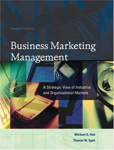 Imagen de archivo de Business Marketing Management : A Strategic View of Industrial and Organizational Markets a la venta por Better World Books
