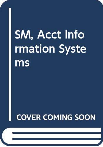 SM, Acct Information Systems (9780324192032) by Unknown Author