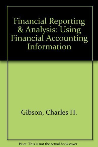 Stock image for FINANCIAL REPORTING & ANALYSIS 9E: USING FINANCIAL ACCOUNTING INFORMATION THOMSON ANALYSIS BUSINESS SCHOOL EDITION [Hardcover] GIBSON, CHARLES H. for sale by TheJunkStore