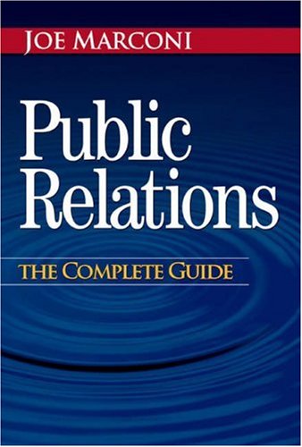Stock image for PUBLIC RELATIONS THE COMPLETE GUIDE for sale by Wonder Book