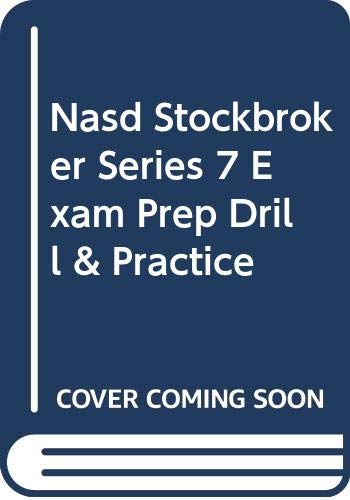 9780324203332: Nasd Stockbroker Series 7 Exam Prep Drill & Practice