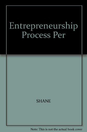 Entrepreneurship Process Per (9780324206029) by Shane